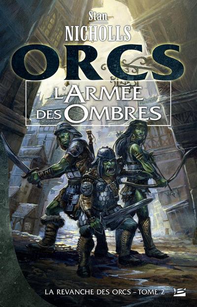 La Revanche des orcs, T2 : L’Armée des ombres