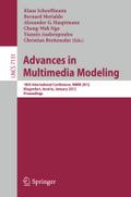 Advances in Multimedia Modeling: 18th International Conference, MMM 2012, Klagenfurt, Austria, January 4-6, 2012, Proceedings Klaus Schoeffmann Editor