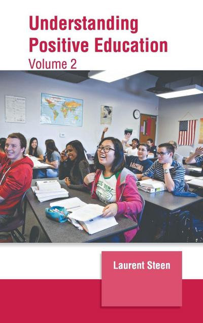 Understanding Positive Education: Volume 2