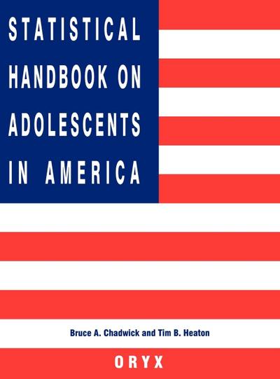 Statistical Handbook on Adolescents in America