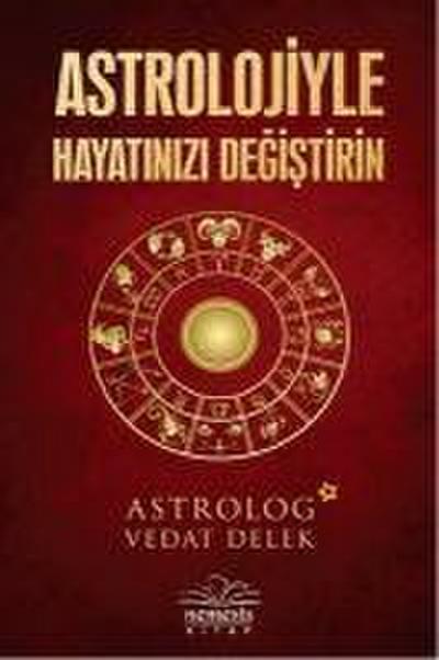 Astrolojiyle Hayatinizi Degistirin