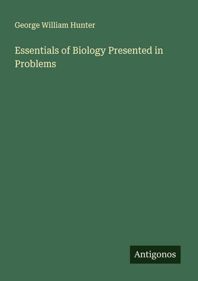 Essentials of Biology Presented in Problems