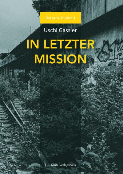 Gassler, U: DeLorca 3: In letzter Mission