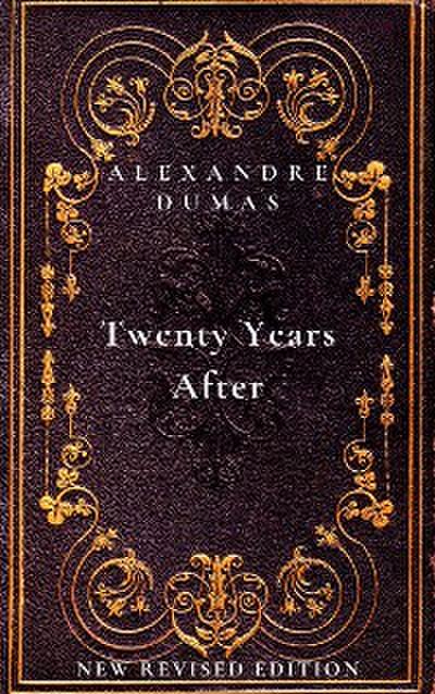 Twenty Years After: the second book in The D’Artagnan Romances