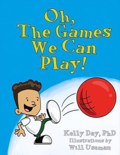 Oh, the Games We Can Play!: Volume 1