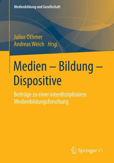 Medien - Bildung - Dispositive