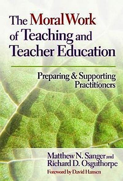 The Moral Work of Teaching and Teacher Education
