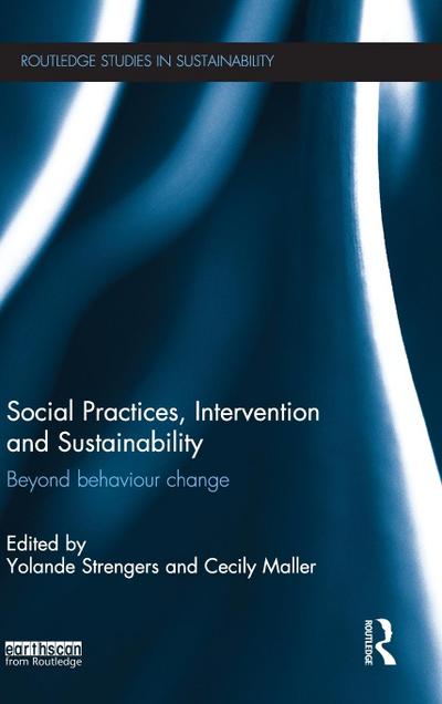 Social Practices, Intervention and Sustainability