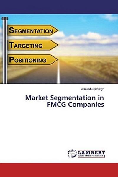 Market Segmentation in FMCG Companies