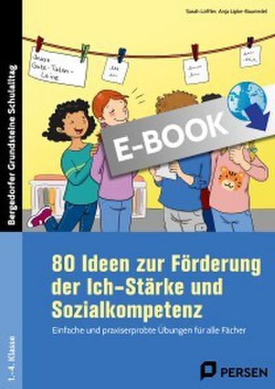 80 Ideen zur Förderung der Ich-Stärke und Sozialko