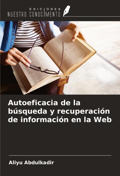 Autoeficacia de la búsqueda y recuperación de información en la Web