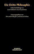 Die Dritte Philosophie: Kritische Beiträge zu Josef Mitterers Non-Dualismus