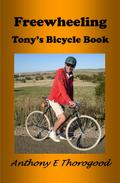 Free Wheeling - Tony’s Bicycle Book