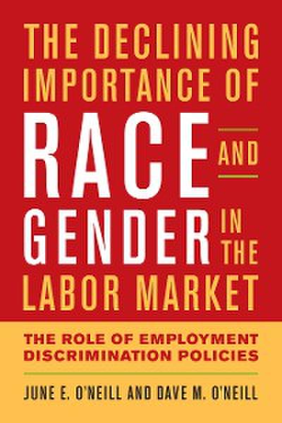 The Declining Importance of Race and Gender in the Labor Market