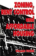 Zoning, Rent Control and Affordable Housing