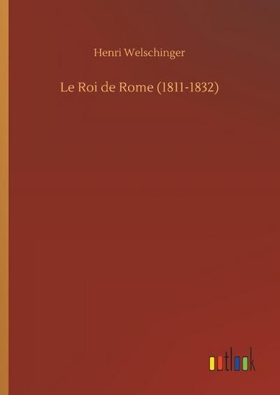 Le Roi de Rome (1811-1832)