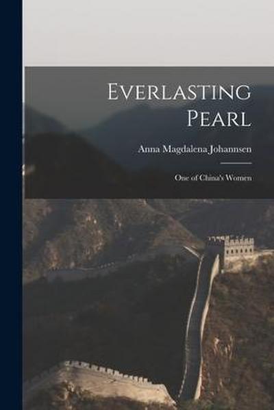 Everlasting Pearl: One of China’s Women
