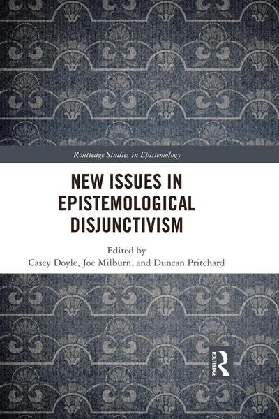 New Issues in Epistemological Disjunctivism