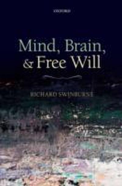 Mind, Brain, and Free Will