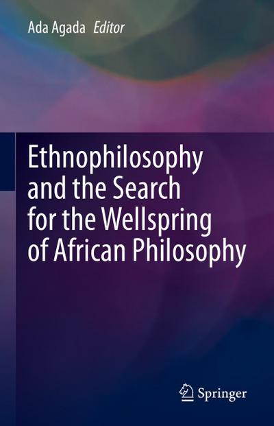 Ethnophilosophy and the Search for the Wellspring of African Philosophy