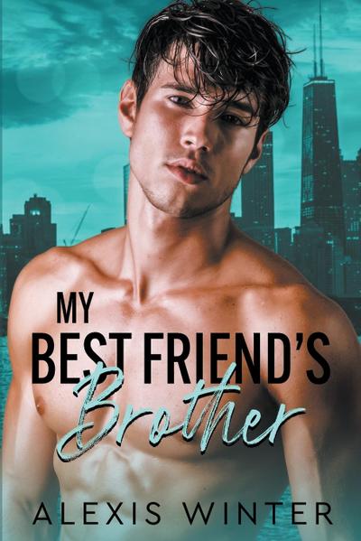 My Best Friend’s Brother