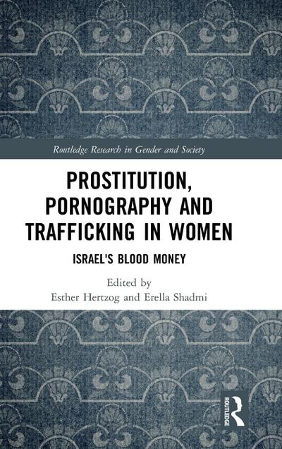 Prostitution, Pornography and Trafficking in Women