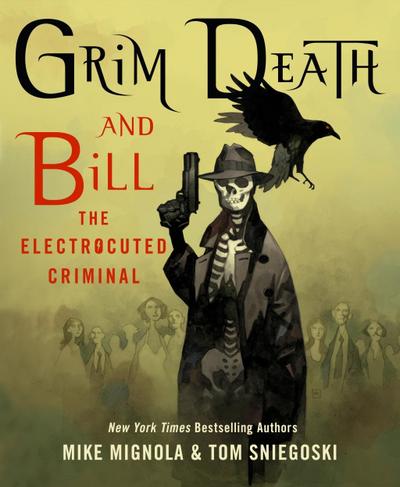 Mignola, M: Grim Death and Bill the Electrocuted Criminal