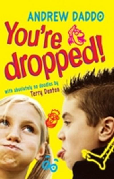 You’re Dropped!