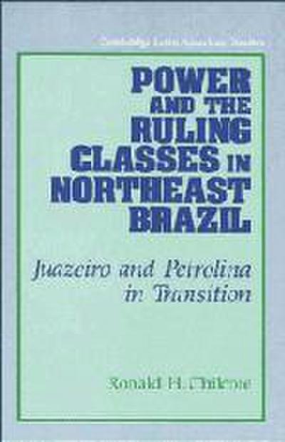 Power and the Ruling Classes in Northeast Brazil