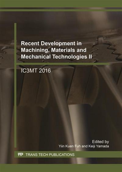 Recent Development in Machining, Materials and Mechanical Technologies II