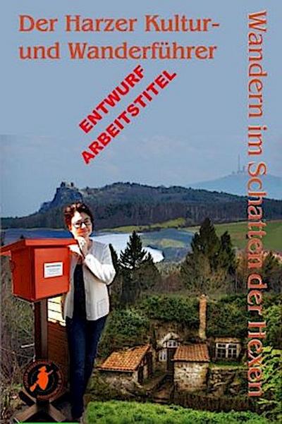 Wandern im Schatten der Hexen