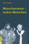 Menschenware - wahre Menschen