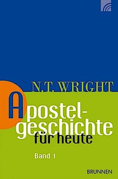 Apostelgeschichte für heute. Bd.1