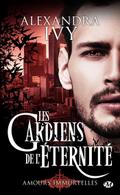 Les Gardiens de l’éternité : Amours immortelles