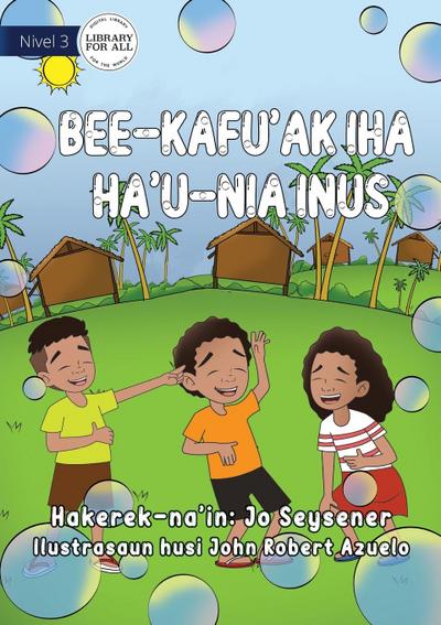 Bubbles On My Nose - Bee-kafu’ak Iha Ha’u-Nia Inus