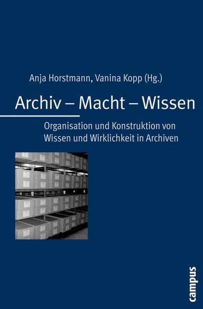 Archiv - Macht - Wissen