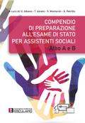 Compendio di preparazione all’Esame di Stato per Assistenti Sociali - Albo A e B