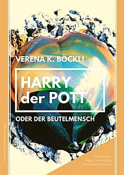 Harry der Pott oder der Beutelmensch