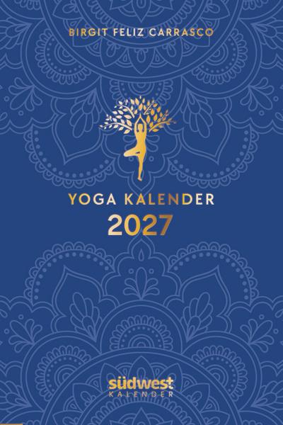 Yoga-Kalender 2027 - Taschenkalender mit Mantras, Meditationen, Affirmationen und Hintergrundgeschichten - im praktischen Format 10,0 x 15,5 cm, mit zahlreichen Illustrationen und Lesebändchen