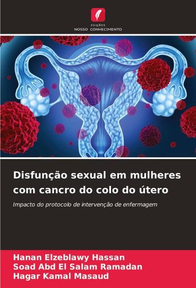 Disfunção sexual em mulheres com cancro do colo do útero