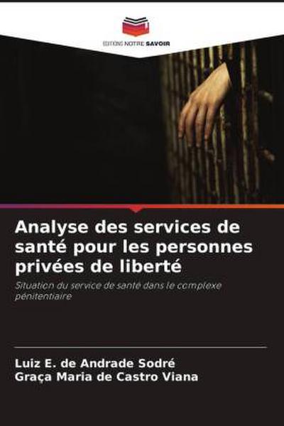 Analyse des services de santé pour les personnes privées de liberté