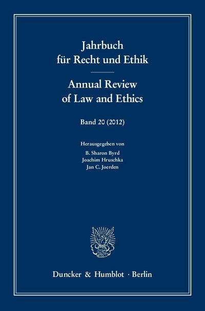 Jahrbuch für Recht und Ethik - Annual Review of Law and Ethics.: Bd. 20 (2012). Themenschwerpunkt: Recht und Ethik im Werk von Jean-Jacques Rousseau - Law and Ethics in Jean-Jacques Rousseau’s Works.