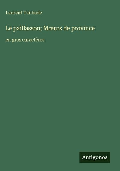 Le paillasson; M¿urs de province