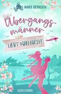 Übergangsmänner liebt man nicht