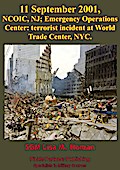 11 September 2001, NCOIC, NJ; Emergency Operations Center: Terrorist Incident At World Trade Center, NYC