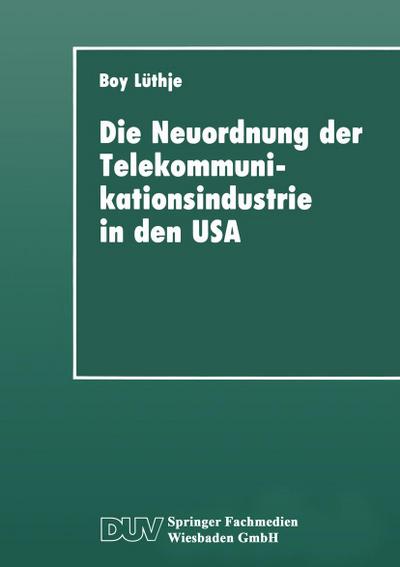 Die Neuordnung der Telekommunikationsindustrie in den USA