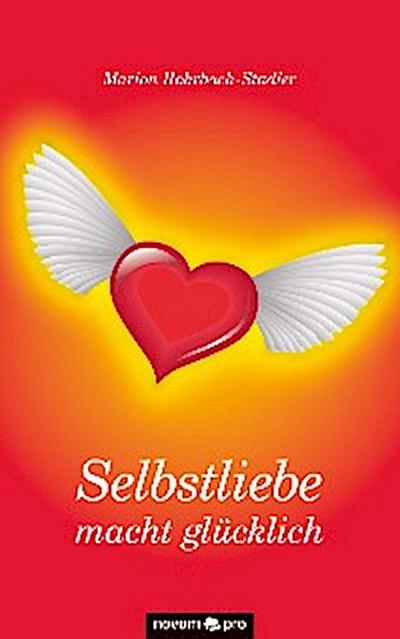 Selbstliebe macht glücklich