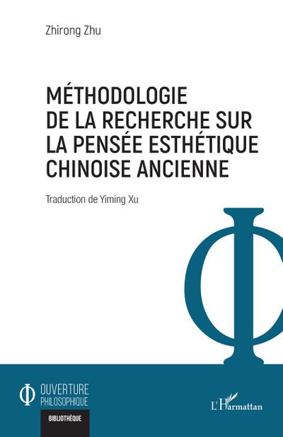 Méthodologie de la recherche sur la pensée esthétique chinoise ancienne