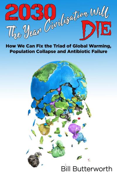 2030 - The Year Civilisation Will Die