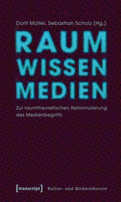 Raum, Wissen, Medien